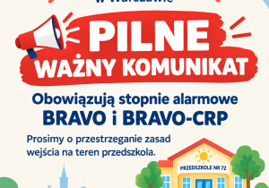 Plakat informacyjny Przedszkola nr 72 w Warszawie w jasnej kolorystyce z czerwonymi i granatowymi elementami. Zawiera pilny komunikat o obowiązujących stopniach alarmowych BRAVO i BRAVO-CRP